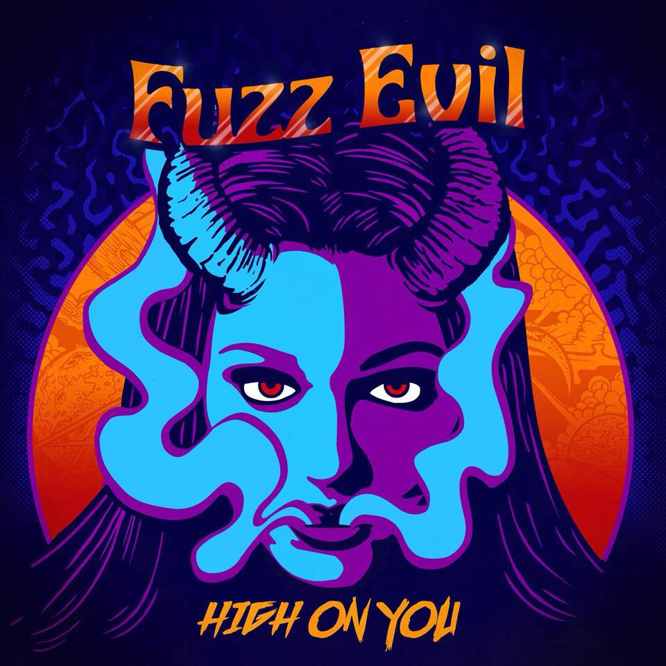 Album Premiere: Fuzz Evil, ‘High on You’