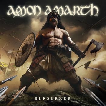 Metal By Numbers 5/15: Amon Amarth go berserk
