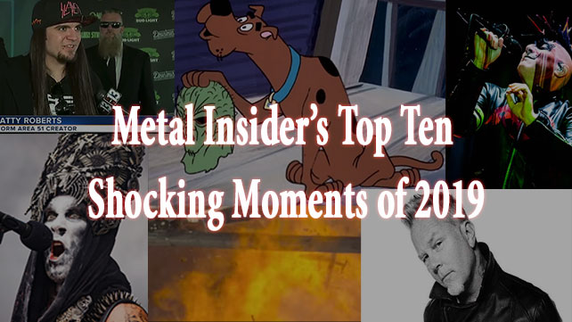 Metal Insider’s Top Ten Shocking Moments of 2019