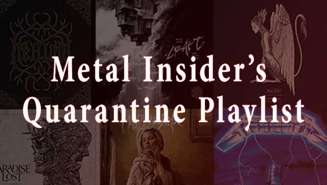 Headbangers Brawl: Metal Insider’s Quarantine Playlist