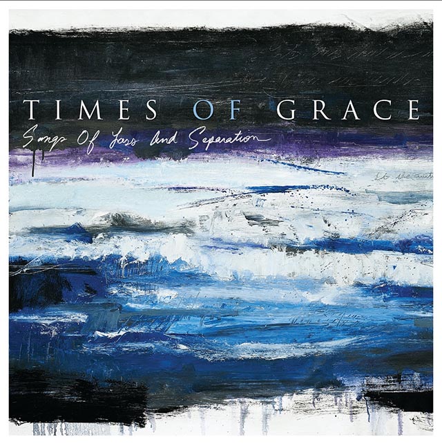 Album Review: Times of Grace – ‘Songs of Loss and Separation’