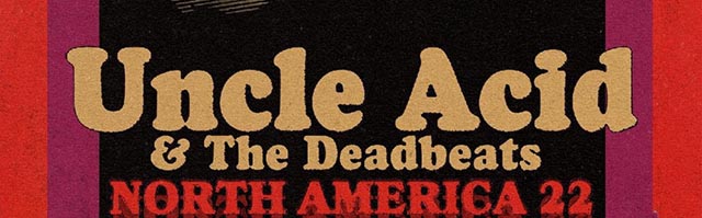 Uncle Acid & The Deadbeats announce 2022 North American Tour