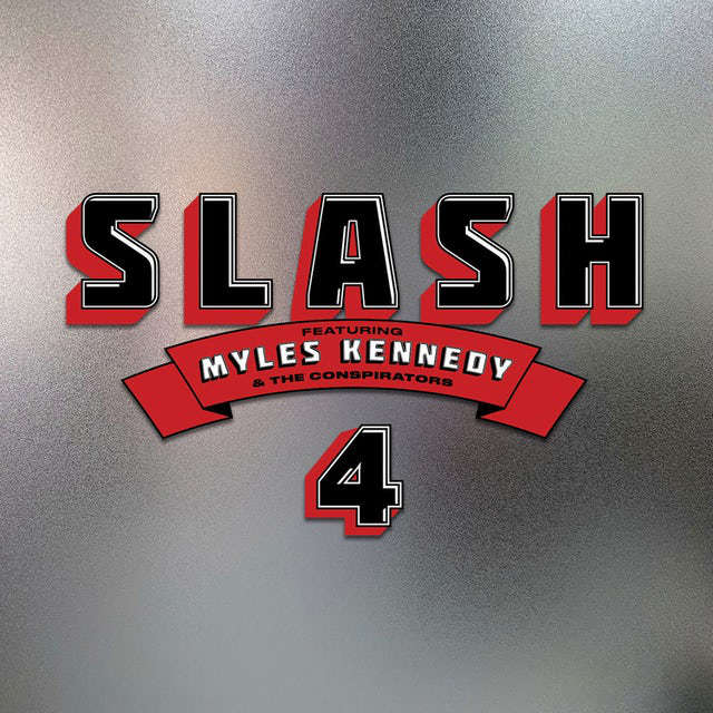 Album Review: Slash featuring Myles Kennedy and The Conspirators – ‘4’