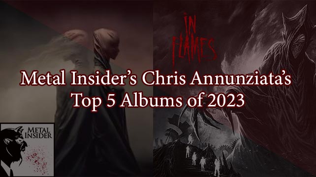 Metal Insider’s Chris Annunziata’s Top 5 Albums of 2023