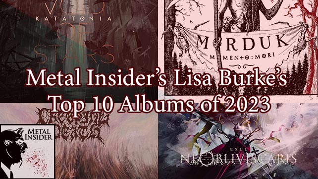 Metal Insider’s Lisa Burke’s Top Ten Albums of 2023
