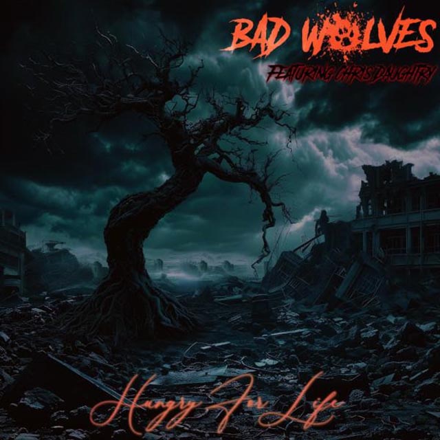 Bad Wolves share “Hungry For Life” video featuring Chris Daughtry