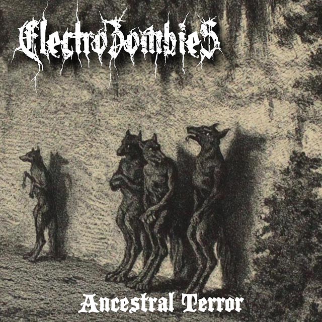 Album Review: Electrozombies – ‘Ancestral Terror’ 