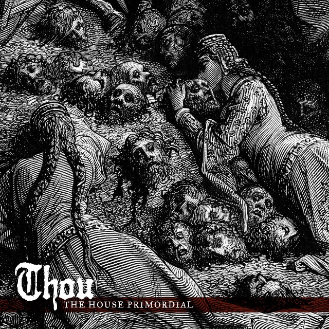 Thou shalt stream surprise new Thou album, ‘The House Primordial’