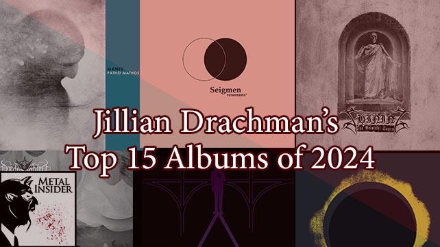 Metal Insider’s Jillian Drachman’s Top 15 Albums of 2024