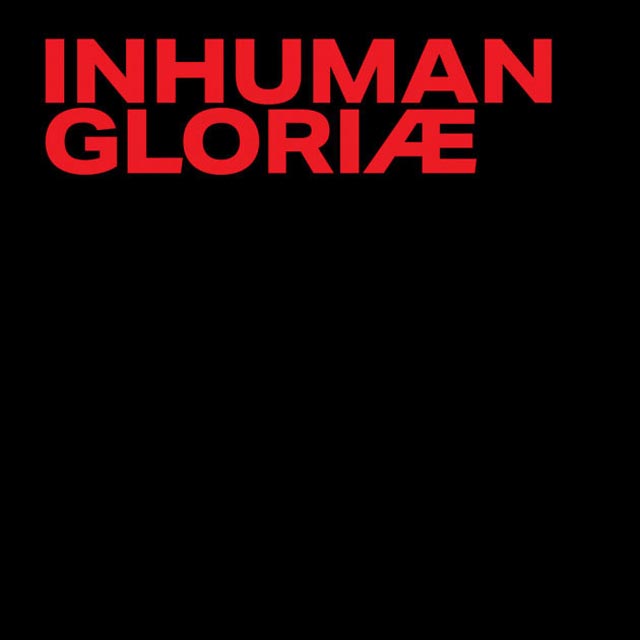 Inhuman_GLORIÆ | Metal Insider