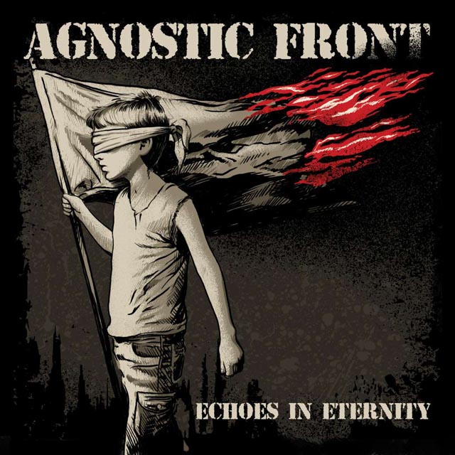 Album Review: Agnostic Front- ‘Echoes in Eternity’