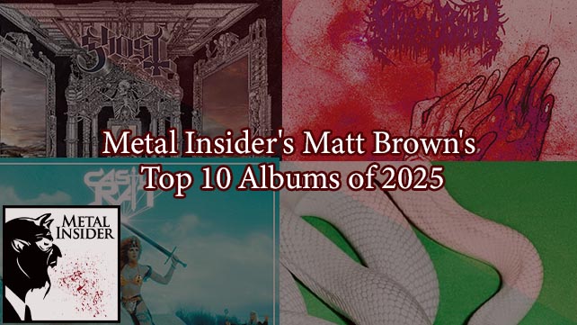 Metal Insider’s Matt Brown’s Top 10 Albums of 2025